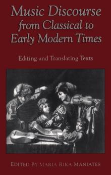 Music Discourse from Classical to Early Modern Times : Editing and Translating Texts