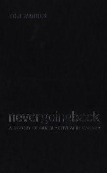 Never Going Back : A History of Queer Activism in Canada