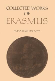 Collected Works of Erasmus : Paraphrase on Acts, Volume 50