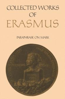 Collected Works of Erasmus : Paraphrase on Mark, Volume 49