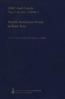 North American Firms in East Asia : HSBC Bank Canada Papers on Asia, Volume 5