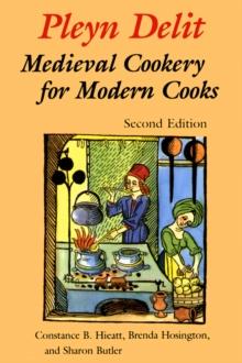 Pleyn Delit : Medieval Cookery for Modern Cooks