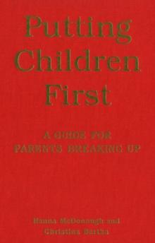 Putting Children First : A Guide for Parents Breaking Up