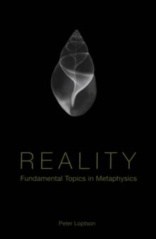 Reality : Fundamental Topics in Metaphysics