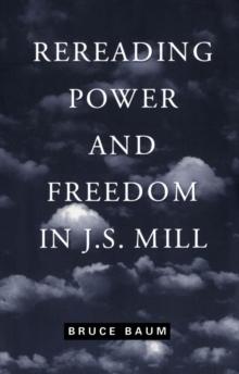 Rereading Power and Freedom in J.S. Mill