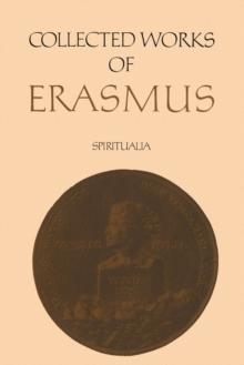 Collected Works of Erasmus : Spiritualia, Volume 66