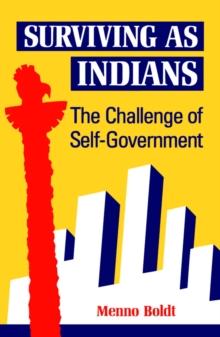 Surviving as Indians : The Challenge of Self-Government