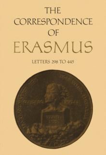 The Correspondence of Erasmus : Letters 298 to 445, Volume 3