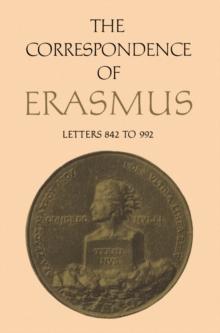 The Correspondence of Erasmus : Letters 842 to 992, Volume 6