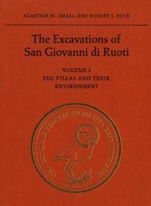 The Excavations of San Giovanni di Ruoti : Volume I: The Villas and their Environment