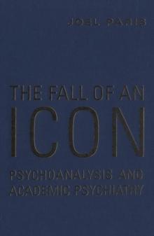 The Fall of An Icon : Psychoanalysis and Academic Psychiatry