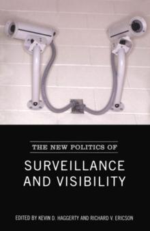 The New Politics of Surveillance and Visibility