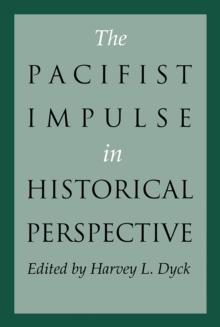 The Pacifist Impulse in Historical Perspective