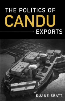 The Politics of CANDU Exports