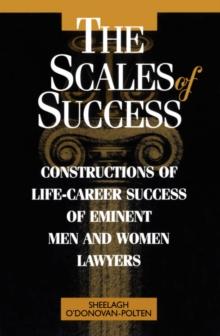 The Scales of Success : Constructions of Life-Career Success of Eminent Men and Women Lawyers