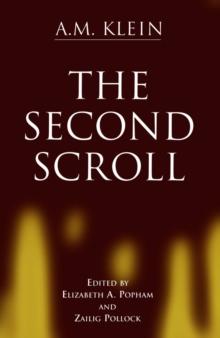 The Second Scroll : Collected Works of A.M. Klein