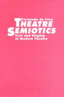 Theatre Semiotics : Text and Staging in Modern Theatre