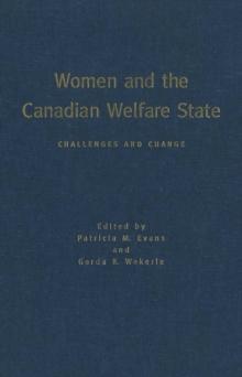 Women and the Canadian Welfare State : Challenges and Change