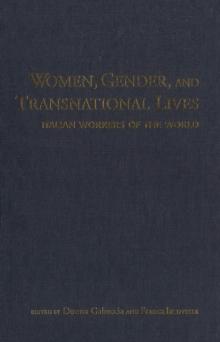 Women, Gender, and Transnational Lives : Italian Workers of the World