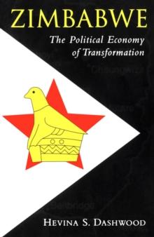 Zimbabwe : The Political Economy of Transformation