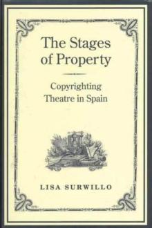 The Stages of Property : Copyrighting Theatre in Spain