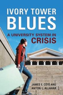 Ivory Tower Blues : A University System in Crisis