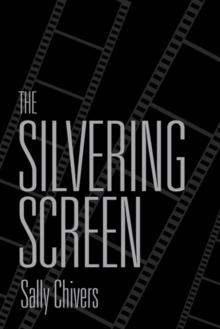 The Silvering Screen : Old Age and Disability in Cinema