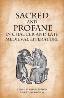 Sacred and Profane in Chaucer and Late Medieval Literature : Essays in Honour of John V. Fleming