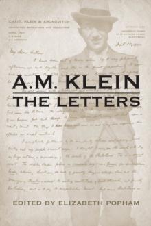 A.M. Klein The Letters : Collected Works of A.M. Klein