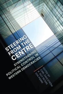 Steering from the Centre : Strengthening Political Control in Western Democracies