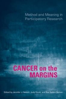 Cancer on the Margins : Method and Meaning in Participatory Research