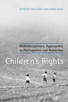 Children's Rights : Multidisciplinary Approaches to Participation and Protection