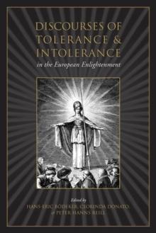 Discourses of Tolerance & Intolerance in the European Enlightenment