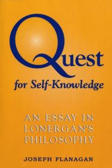 Quest for Self-Knowledge : An Essay in Lonergan's Philosophy