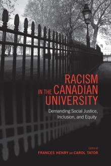 Racism in the Canadian University : Demanding Social Justice, Inclusion, and Equity