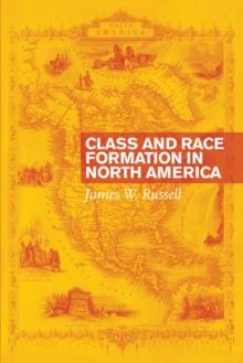 Class and Race Formation in North America