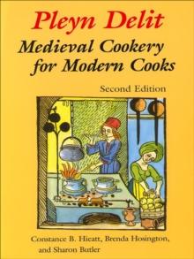 Pleyn Delit : Medieval Cookery for Modern Cooks