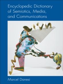 Encyclopedic Dictionary of Semiotics, Media, and Communication