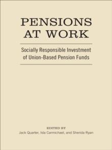 Pensions at Work : Socially Responsible Investment of Union-Based Pension Funds