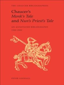 Chaucer's Monk's Tale and Nun's Priest's Tale : An Annotated Bibliography