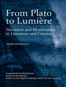 From Plato to Lumiere : Narration and Monstration in Literature and Cinema