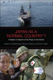 Japan as a 'Normal Country'? : A Nation in Search of Its Place in the World