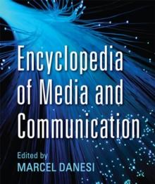 Encyclopedia of Media and Communication