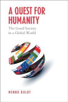 A Quest for Humanity : The Good Society in a Global World