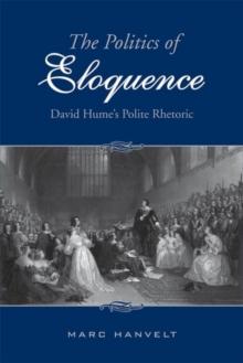 The Politics of Eloquence : David Hume's Polite Rhetoric