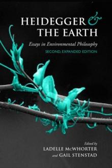 Heidegger and the Earth : Essays in Environmental Philosophy