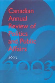 Canadian Annual Review of Politics & Public Affairs : 2003