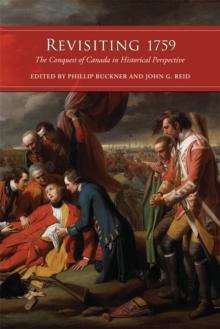 Revisiting 1759 : The Conquest of Canada in Historical Perspective