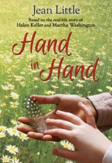 Hand in Hand : Inspired by the real-life story of Helen Keller and Martha Washington