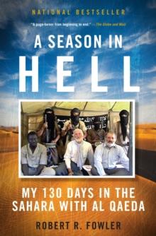 Season In Hell : My 130 Days in the Sahara with Al Qaeda